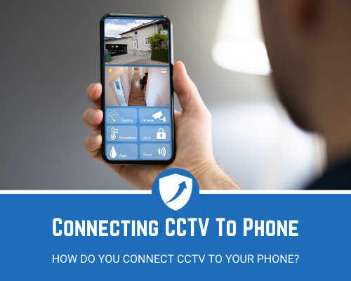 how to Connect CCTV to Phone