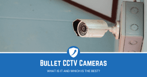 Guide on Best Bullet CCTV Camera