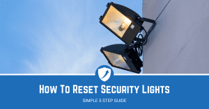 Guide on How To Reset Security Lights