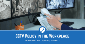 Guide on CCTV Policy in the Workplace