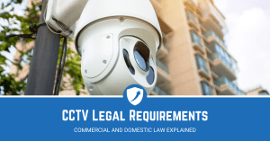 Guide on CCTV Legal Requirements
