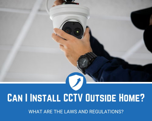 Can I Install CCTV Outside My House in the UK? Your Guide to UK
