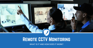 Remote CCTV Monitoring