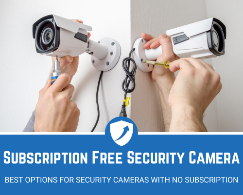 Subscription Free Security Camera